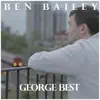 Ben Bailey - George Best - Single